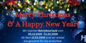 Wir sind vom 20.12.2025 bis 11.01.2026 im Betriebsurlaub.